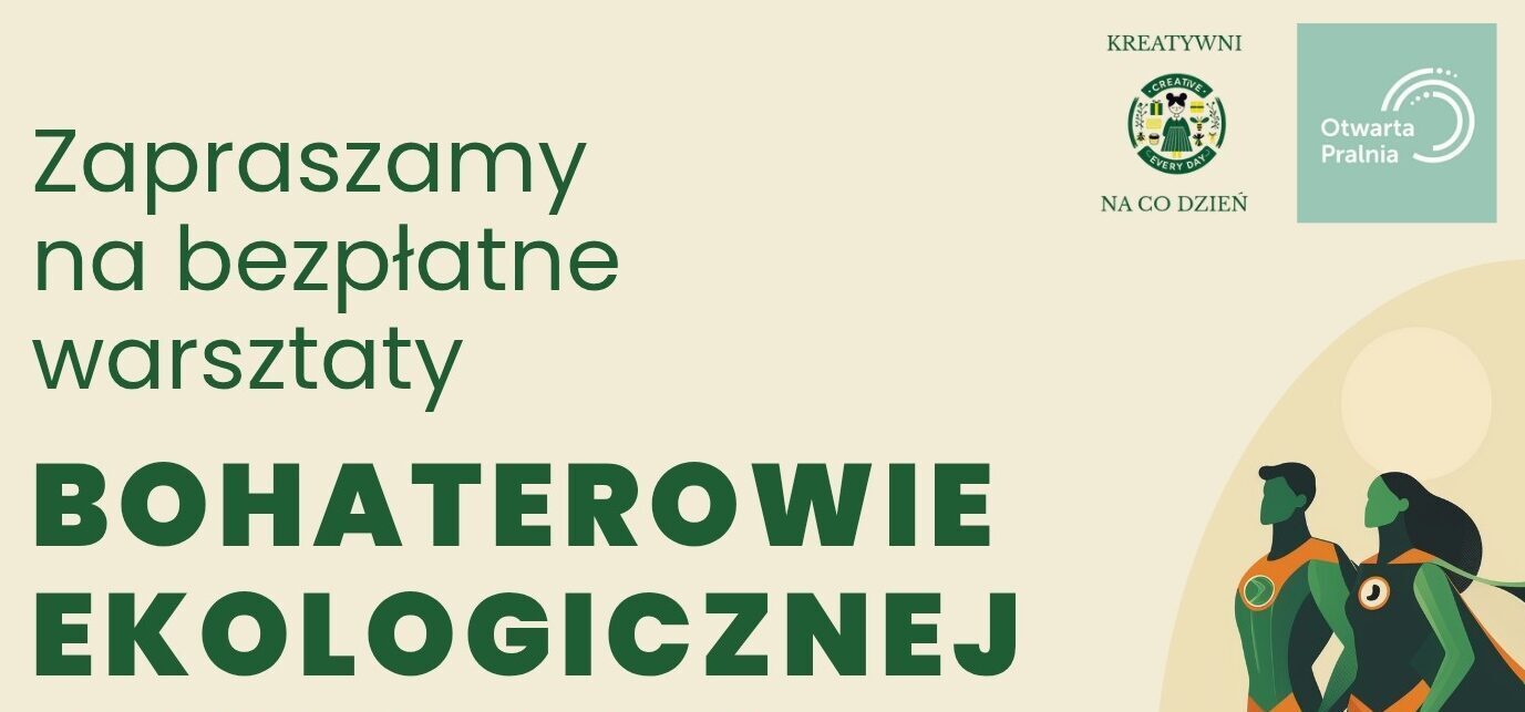 Bohaterowie Ekologicznej Rewolucji – zielone jutro zaczyna się dziś!