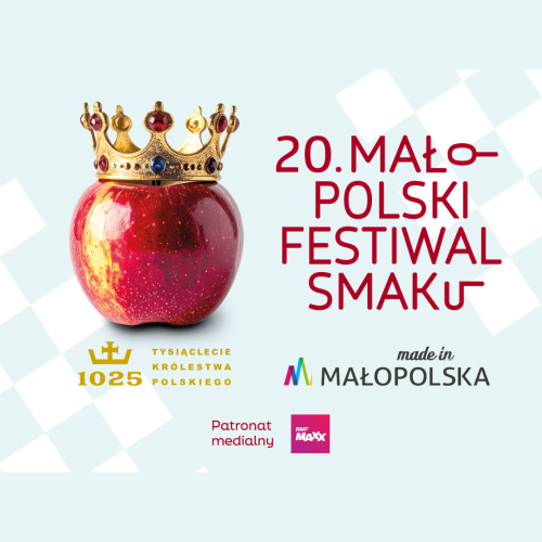 20. Małopolski Festiwal Smaku – dajcie się porwać w królewską podróż przez 1000 lat historii i smaków!